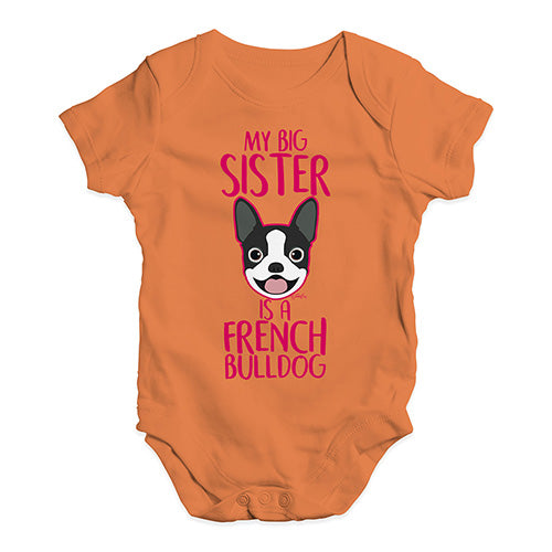 My Big Sister Is A French Bulldog Baby Unisex Baby Grow Bodysuit