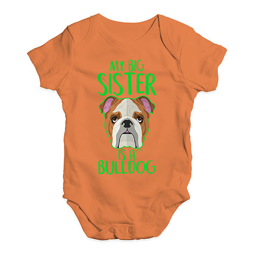 My Big Sister Is A Bulldog Baby Unisex Baby Grow Bodysuit