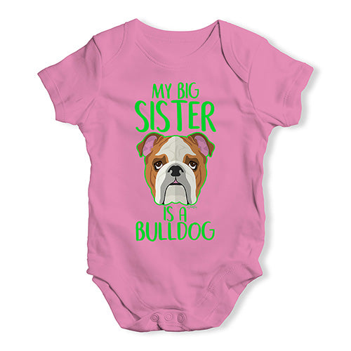 My Big Sister Is A Bulldog Baby Unisex Baby Grow Bodysuit