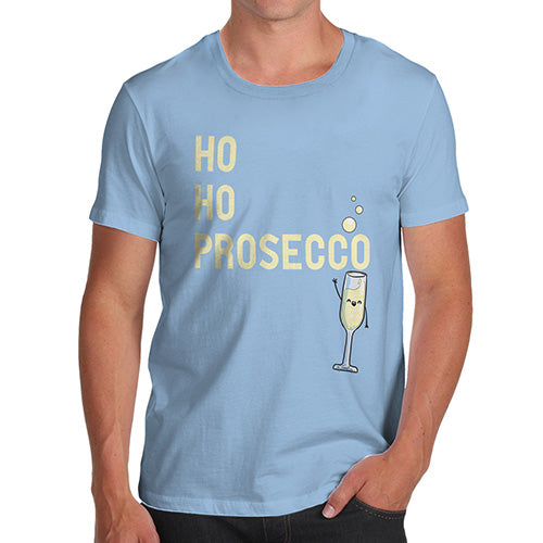 Novelty T Shirts For Dad Ho Ho Prosecco Men's T-Shirt Small Sky Blue