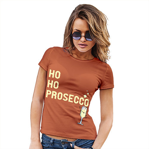Womens Funny T Shirts Ho Ho Prosecco Women's T-Shirt Small Orange