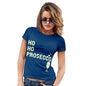 Funny T Shirts For Mum Ho Ho Prosecco Women's T-Shirt Large Royal Blue