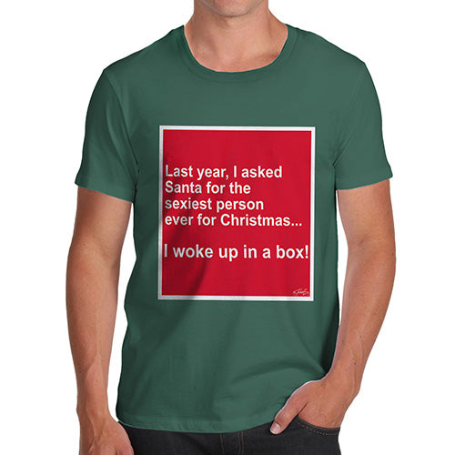 Funny Tee Shirts For Men Last Christmas I Woke Up Men's T-Shirt X-Large Bottle Green