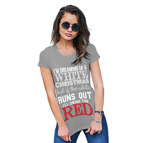 Novelty Tshirts Women I'll Drink The Red Women's T-Shirt X-Large Light Grey