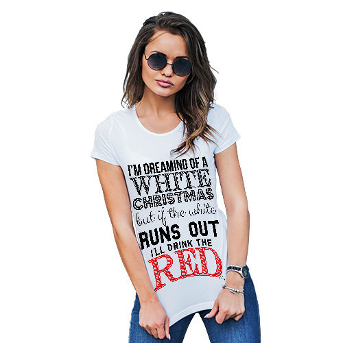 Novelty Gifts For Women I'll Drink The Red Women's T-Shirt Small White