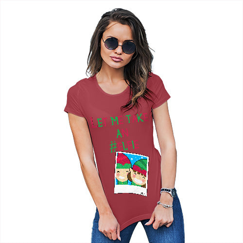 Womens Funny Sarcasm T Shirt Let Me Take An Elfie Women's T-Shirt Small Red