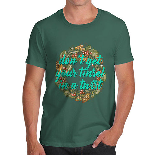 Funny T-Shirts For Men Sarcasm Don't Get Your Tinsel In A Twist Men's T-Shirt Medium Bottle Green