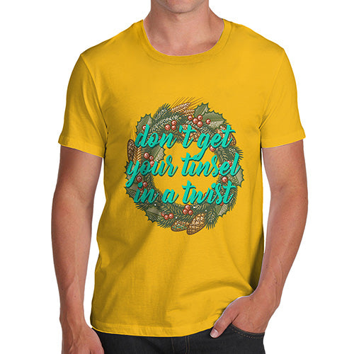 Mens Novelty T Shirt Christmas Don't Get Your Tinsel In A Twist Men's T-Shirt X-Large Yellow