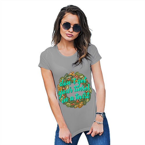 Womens Novelty T Shirt Don't Get Your Tinsel In A Twist Women's T-Shirt Medium Light Grey