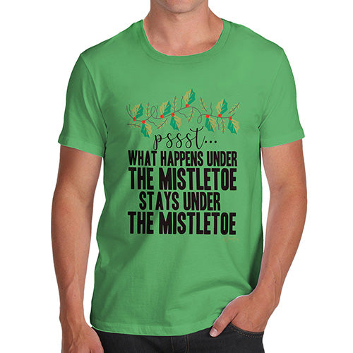 Funny Tshirts For Men What Happens Under The Mistletoe Men's T-Shirt Medium Green