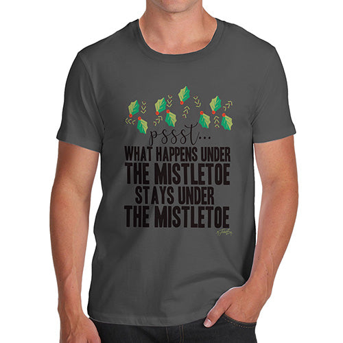 Mens Humor Novelty Graphic Sarcasm Funny T Shirt What Happens Under The Mistletoe Men's T-Shirt Small Dark Grey