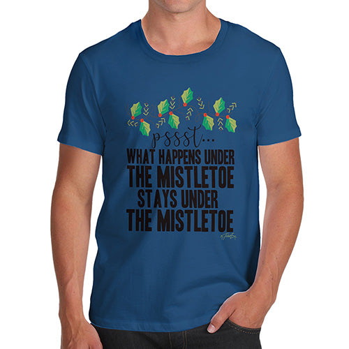 Funny Tee For Men What Happens Under The Mistletoe Men's T-Shirt Medium Royal Blue