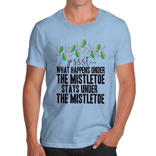 Novelty Tshirts Men Funny What Happens Under The Mistletoe Men's T-Shirt Small Sky Blue