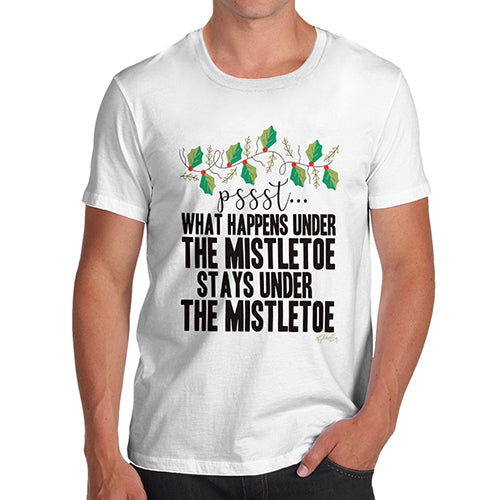 Mens Humor Novelty Graphic Sarcasm Funny T Shirt What Happens Under The Mistletoe Men's T-Shirt Medium White