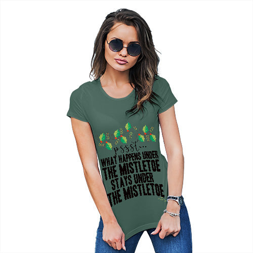 Funny Shirts For Women What Happens Under The Mistletoe Women's T-Shirt X-Large Bottle Green