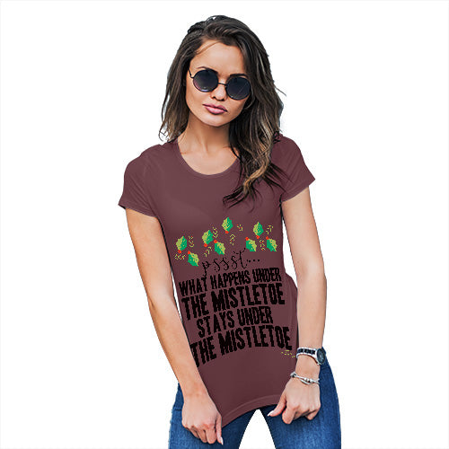 Novelty Gifts For Women What Happens Under The Mistletoe Women's T-Shirt Small Burgundy