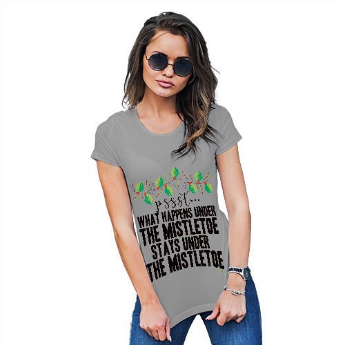 Funny T-Shirts For Women What Happens Under The Mistletoe Women's T-Shirt X-Large Light Grey
