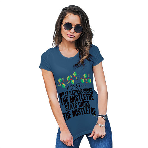 Funny T Shirts For Women What Happens Under The Mistletoe Women's T-Shirt Large Royal Blue