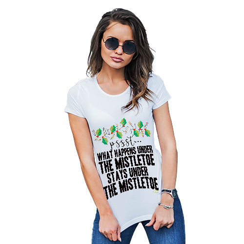 Funny Tshirts For Women What Happens Under The Mistletoe Women's T-Shirt Small White