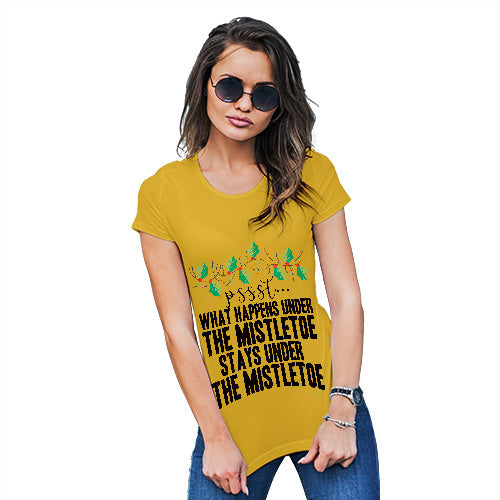 Funny Shirts For Women What Happens Under The Mistletoe Women's T-Shirt Large Yellow