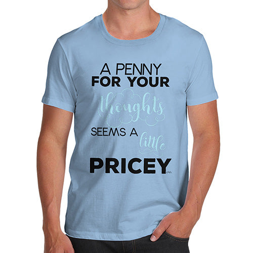 A Penny For Your Thoughts Men's T-Shirt