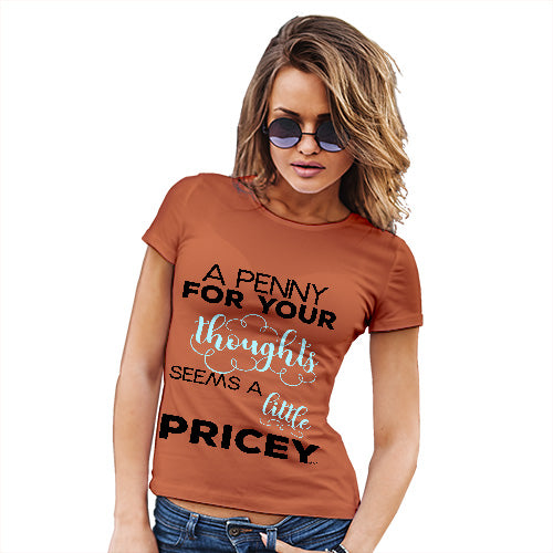 A Penny For Your Thoughts Women's T-Shirt 