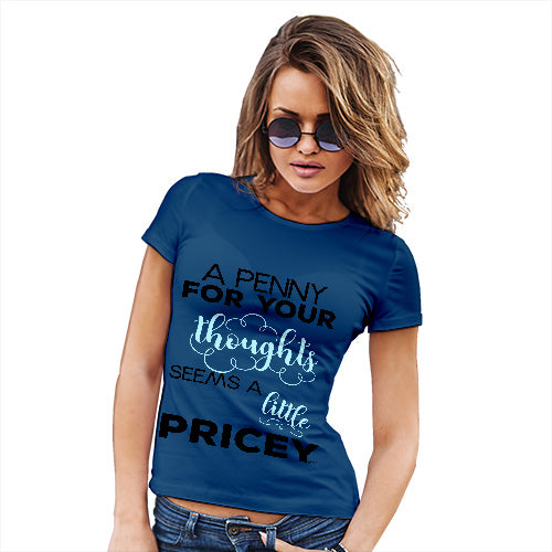 A Penny For Your Thoughts Women's T-Shirt 