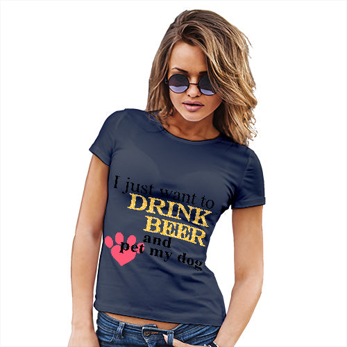 Drink Beer And Pet My Dog Women's T-Shirt 