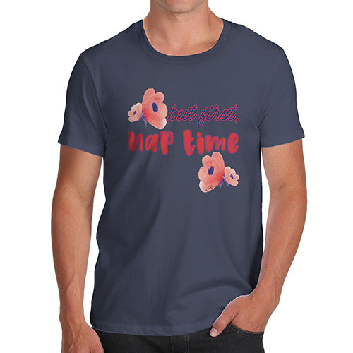 But First Nap Time Men's T-Shirt