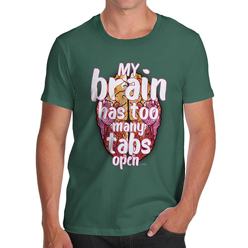 My Brain Has Too Many Tabs Open Men's T-Shirt