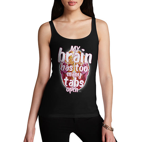 My Brain Has Too Many Tabs Open Women's Tank Top