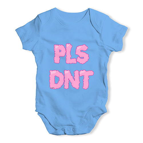 Pls Dnt Please Don't Baby Unisex Baby Grow Bodysuit