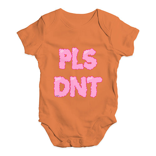 Pls Dnt Please Don't Baby Unisex Baby Grow Bodysuit