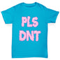 Pls Dnt Boy's T-Shirt