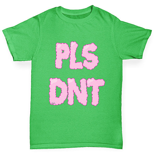 Pls Dnt Boy's T-Shirt