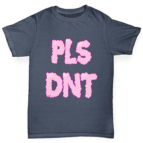 Pls Dnt Boy's T-Shirt