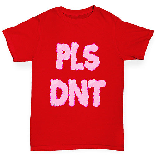 Pls Dnt Boy's T-Shirt