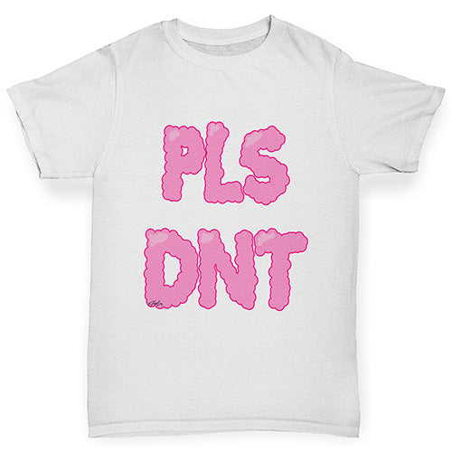 Pls Dnt Boy's T-Shirt