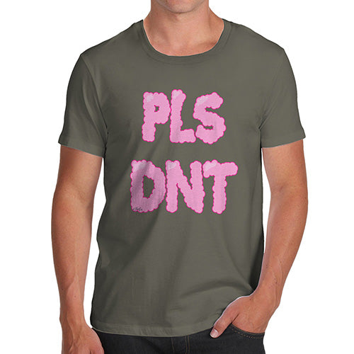 Pls Dnt Men's T-Shirt