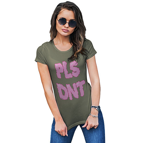 Pls Dnt Women's T-Shirt 