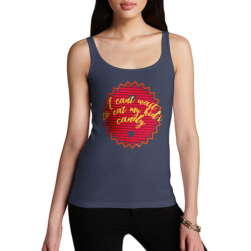 Funny Tank Tops For Women I Can't Wait To Eat My Kid's Candy Women's Tank Top Large Navy