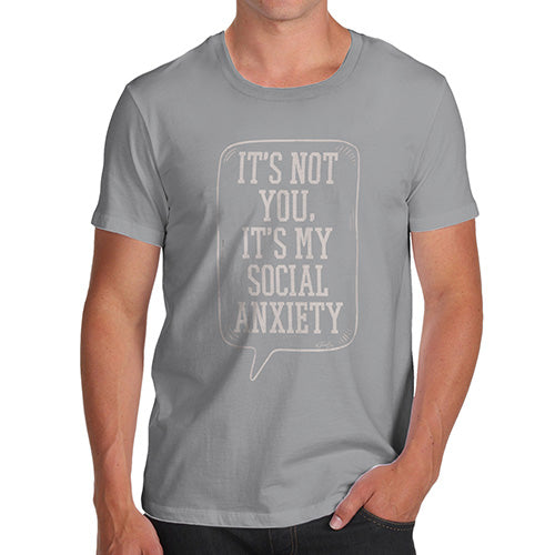 Funny T-Shirts For Men Sarcasm It's Not You It's My Social Anxiety Men's T-Shirt Small Light Grey