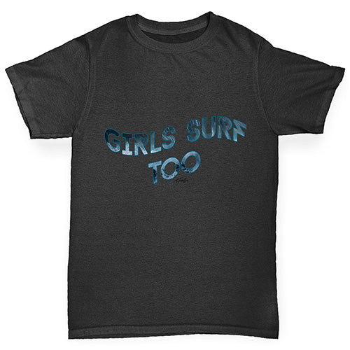 Girls Surf Too Girl's T-Shirt 