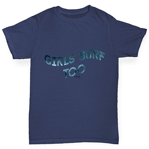 Girls Surf Too Girl's T-Shirt 