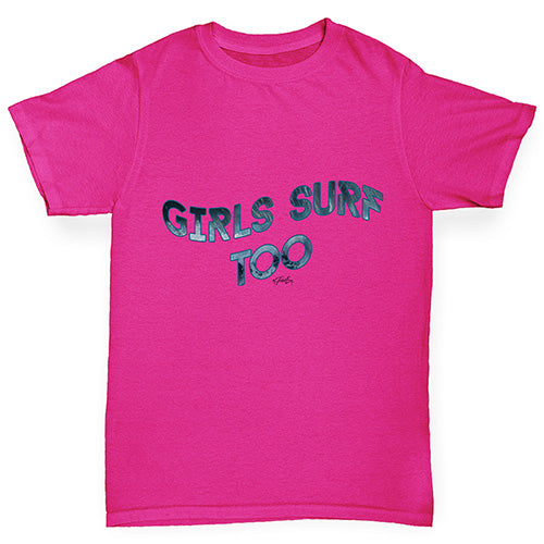 Girls Surf Too Girl's T-Shirt 
