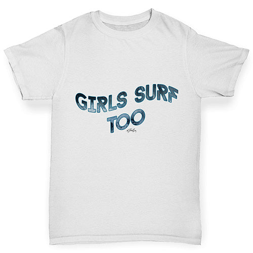 Girls Surf Too Girl's T-Shirt 