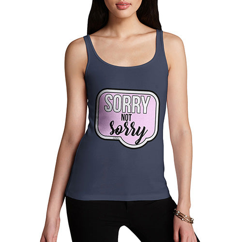 Sorry Not Sorry Women's Tank Top