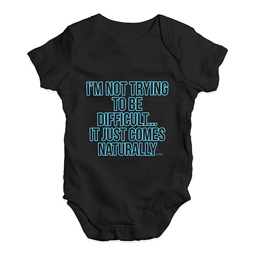 I'm Not Trying To Be Difficult Baby Unisex Baby Grow Bodysuit