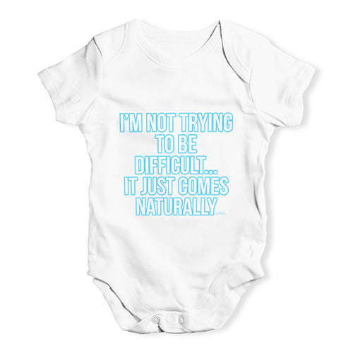 I'm Not Trying To Be Difficult Baby Unisex Baby Grow Bodysuit