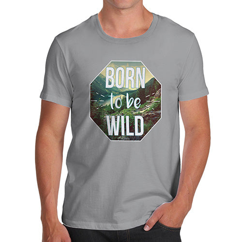 Mens Novelty T Shirt Christmas Born To Be Wild Men's T-Shirt Small Light Grey